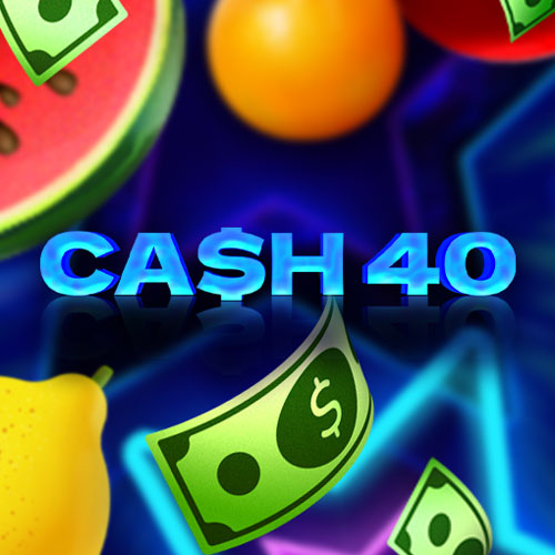 Cash 40